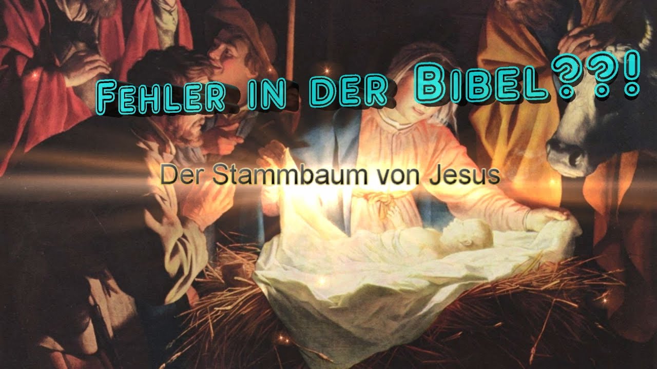 Fehler in der Bibel??! ZWEI Stammbäume von Jesus! - Auferstanden!