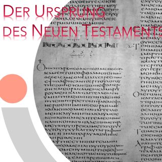 Der Ursprung des Neuen Testaments