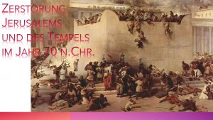 Zerstörung des Tempels Jerusalem